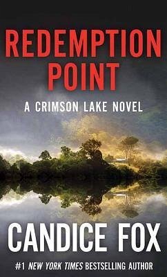 Redemption Point: A Crimson Lake Novel - Fox, Candice