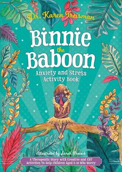 Binnie the Baboon Anxiety and Stress Activity Book - Treisman, Dr. Karen, Clinical Psychologist, trainer, & author