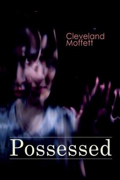 Possessed: Supernatural Novel Based on True Events - Moffett, Cleveland
