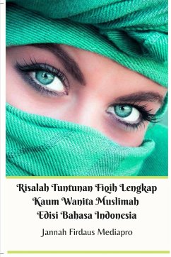 Risalah Tuntunan Fiqih Lengkap Kaum Wanita Muslimah Edisi Bahasa Indonesia - Mediapro, Jannah Firdaus