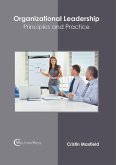 Organizational Leadership: Principles and Practice