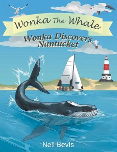 Wonka Discovers Nantucket - Bevis, Neil