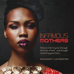 Infamous Mothers - Levingston, Sagashus T