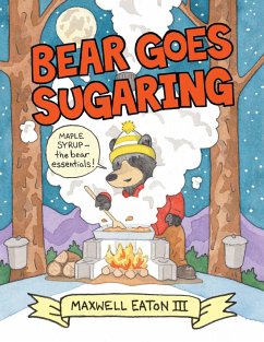 Bear Goes Sugaring - Eaton, Maxwell