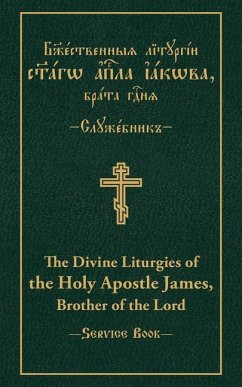 The Divine Liturgies of the Holy Apostle James, Brother of the Lord