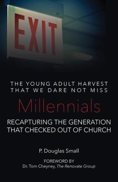 Millennials: The Young Adult Harvest That We Dare Not Miss - Small, P Douglas