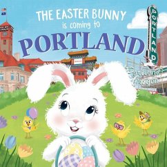 The Easter Bunny Is Coming to Portland - James, Eric