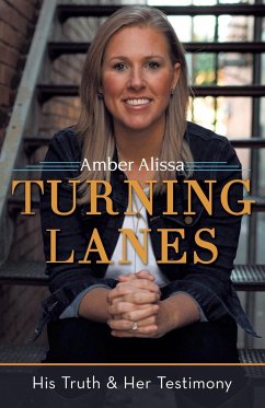 Turning Lanes: His Truth & Her Testimony - Alissa, Amber