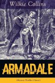 Armadale (Mystery Thriller Classic): A Suspense Novel from the prolific English writer, best known for The Woman in White, No Name, The Moonstone, The