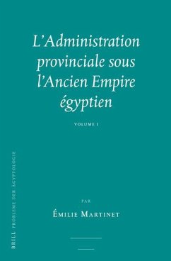 L'Administration Provinciale Sous l'Ancien Empire Égyptien (2 Vols) - Martinet, Émilie