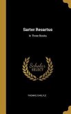 Sartor Resartus: In Three Books