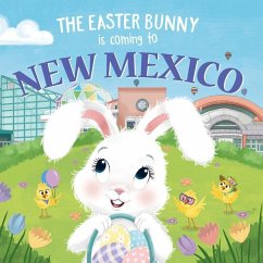 The Easter Bunny Is Coming to New Mexico - James, Eric