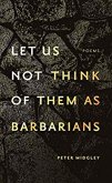 Let Us Not Think of Them as Barbarians