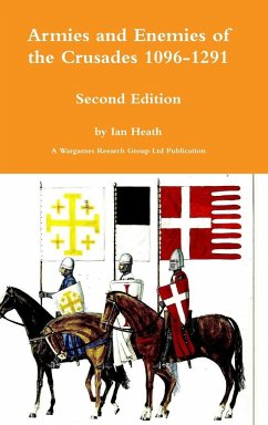 Armies and Enemies of the Crusades Second Edition - Heath, Ian