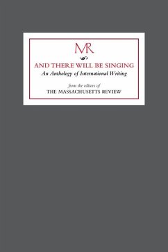And There Will Be Singing: An Anthology of International Writing