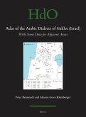 Atlas of the Arabic Dialects of Galilee (Israel): With Some Data for Adjacent Areas