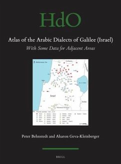 Atlas of the Arabic Dialects of Galilee (Israel): With Some Data for Adjacent Areas - Behnstedt, Peter; Geva Kleinberger, Aharon