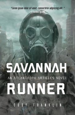 Savannah Runner: An Atlantropa Articles Novel - Franklin, Cody