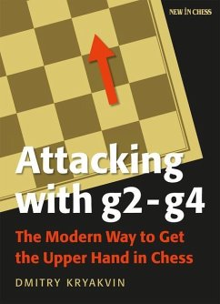 Attacking with G2 - G4: The Modern Way to Get the Upper Hand in Chess - Kryakvin, Dmitry