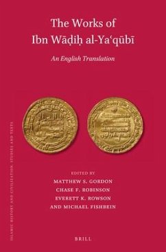 The Works of Ibn Wāḍiḥ Al-Yaʿqūbī (3 Vols): An English Translation