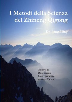 I Metodi della Scienza del Zhineng Qigong - Ming, Pang