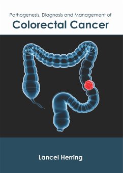 Pathogenesis, Diagnosis and Management of Colorectal Cancer