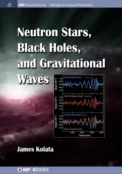 Neutron Stars, Black Holes, and Gravitational Waves - Kolata, James J