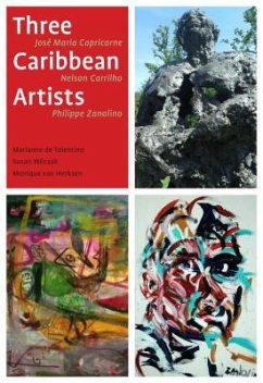 Three Caribbean Artists - Wilczak, Susan; de Tolentino, Marianne; Herksen, Monique van