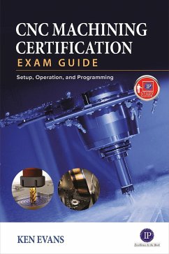 CNC Machining Certification Exam Guide - Evans, Ken