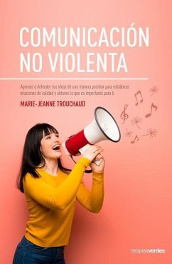 Comunicacion No Violenta - Trouchaud, Marie-Jeanne