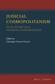 Judicial Cosmopolitanism: The Use of Foreign Law in Contemporary Constitutional Systems