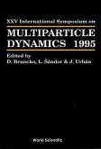 Multiparticle Dynamics - Proceedings of the XXV International Symposium