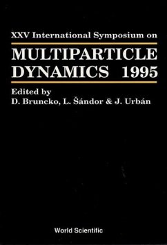 Multiparticle Dynamics - Proceedings of the XXV International Symposium