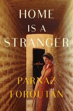 Home Is a Stranger - Foroutan, Parnaz