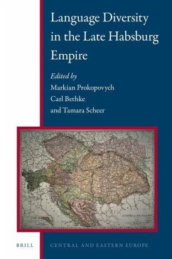Language Diversity in the Late Habsburg Empire - Prokopovych, Markian; Bethke, Carl; Scheer, Tamara