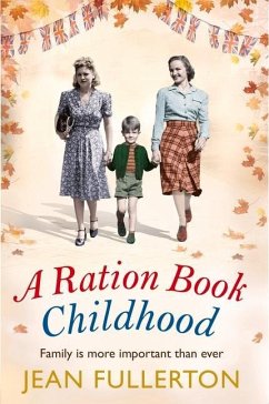 A Ration Book Childhood: Volume 3 - Fullerton, Jean