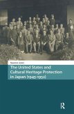 The United States and Cultural Heritage Protection in Japan (1945-1952). The United States and Cultural Heritage Protection in Japan (1945-1952).