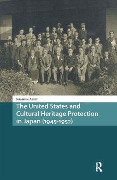 Cover The United States and Cultural Heritage Protection in Japan (1945-1952).