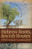 Hebrew Roots, Jewish Routes