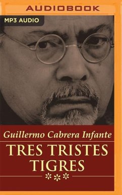 Tres Tristes Tigres (Narración En Castellano) - Infante, Guillermo Cabrera