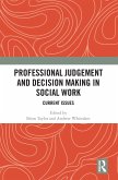 Professional Judgement and Decision Making in Social Work Professional Judgement and Decision Making in Social Work