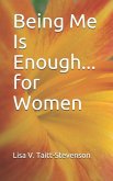 Being Me Is Enough for Women