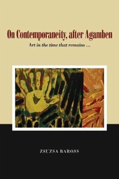 On Contemporaneity, after Agamben - Baross, Zsuzsa