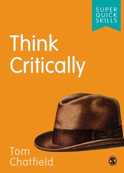 Think Critically - Chatfield, Tom (Author, tech philosopher and broadcaster)