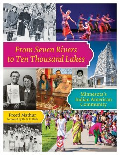 From Seven Rivers to Ten Thousand Lakes: Minnesota's Indian American Community - Mathur, Preeti