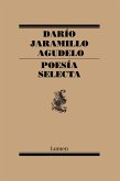 Poesía Selecta. Darío Jaramillo / Selective Poetry. Dario Jaramillo