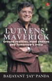 Lutyens Maverick - Ground Realities, Hard Choices and Tomorrows India