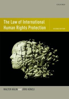 The Law of International Human Rights Protection - Kälin, Walter; Künzli, Jörg
