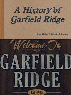 A History of Garfield Ridge - Historical Society, Clear-Ridge