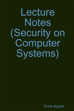 Lecture Notes (Security on Computer Systems) - Appiah, Frank